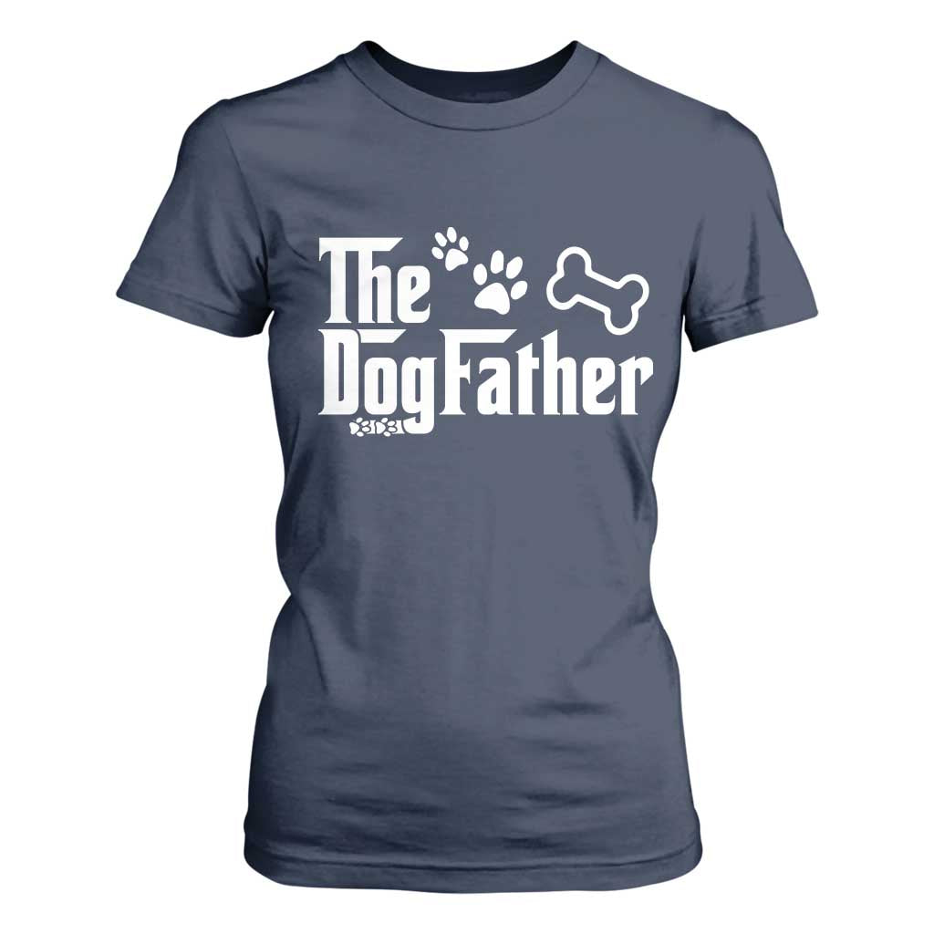 Dog Dad T Shirt For Women The Dogfather Fathers Day Gift For Dog Lovers