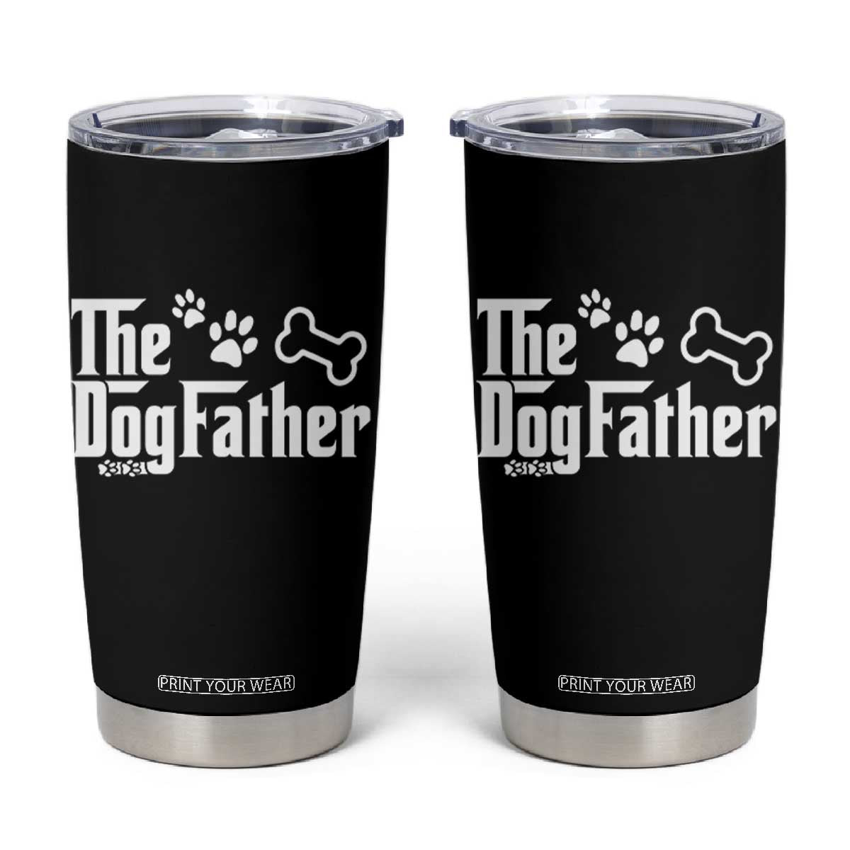 Dog Dad Tumbler Cup The Dogfather Fathers Day Gift For Dog Lovers TS10 Black Print Your Wear