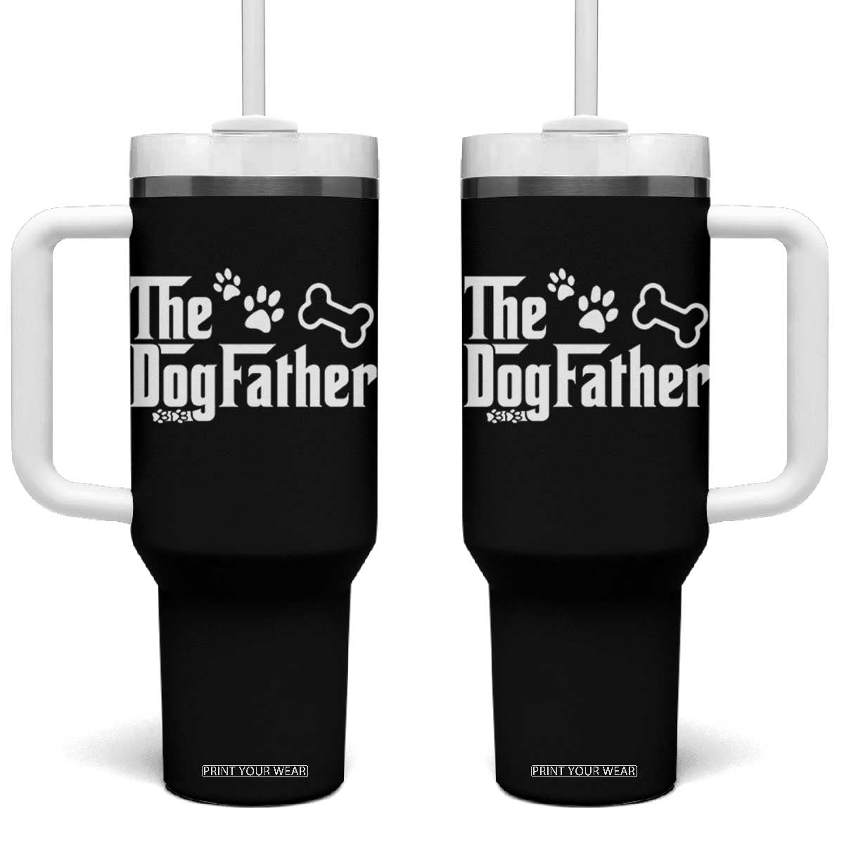 Dog Dad Tumbler With Handle The Dogfather Fathers Day Gift For Dog Lovers TS10 One Size: 40 oz Black Print Your Wear