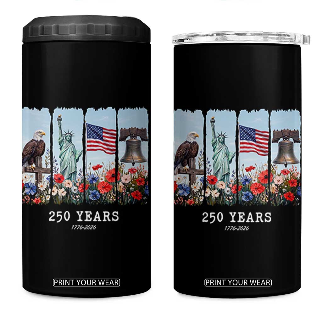 250 Years American 1776 2026 4 in 1 Can Cooler Tumbler 250th 4th July Independence Day Eagle Statue of Liberty Flag