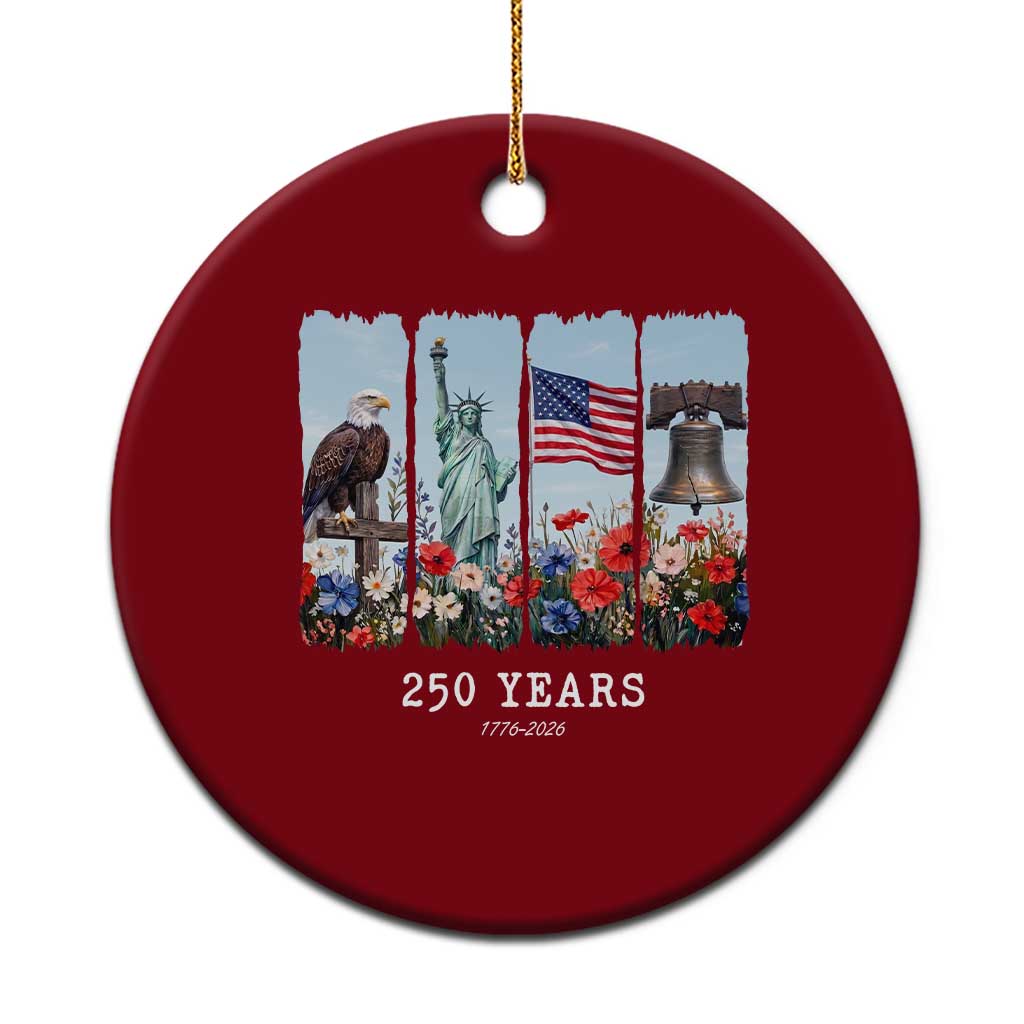 250 Years American 1776 2026 Ceramic Ornament 250th 4th July Independence Day Eagle Statue of Liberty Flag