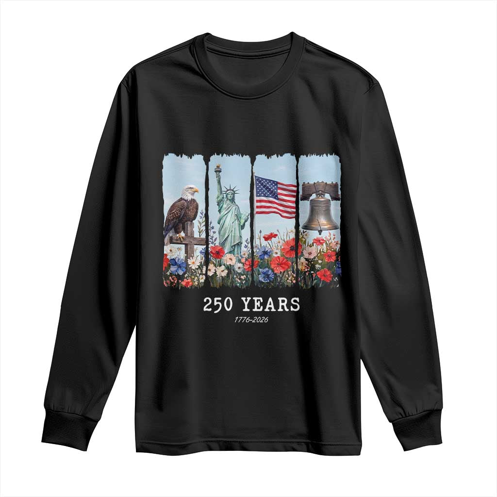 250 Years American 1776 2026 Long Sleeve Shirt 250th 4th July Independence Day Eagle Statue of Liberty Flag