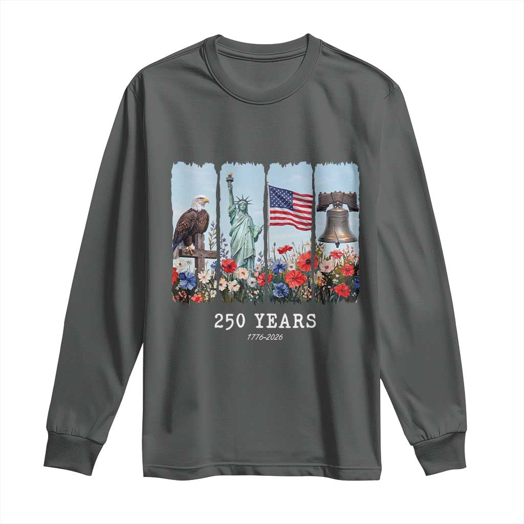 250 Years American 1776 2026 Long Sleeve Shirt 250th 4th July Independence Day Eagle Statue of Liberty Flag