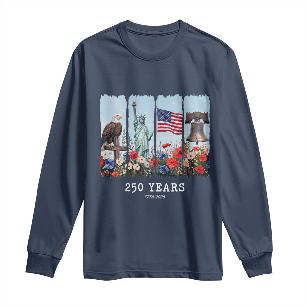 250 Years American 1776 2026 Long Sleeve Shirt 250th 4th July Independence Day Eagle Statue of Liberty Flag