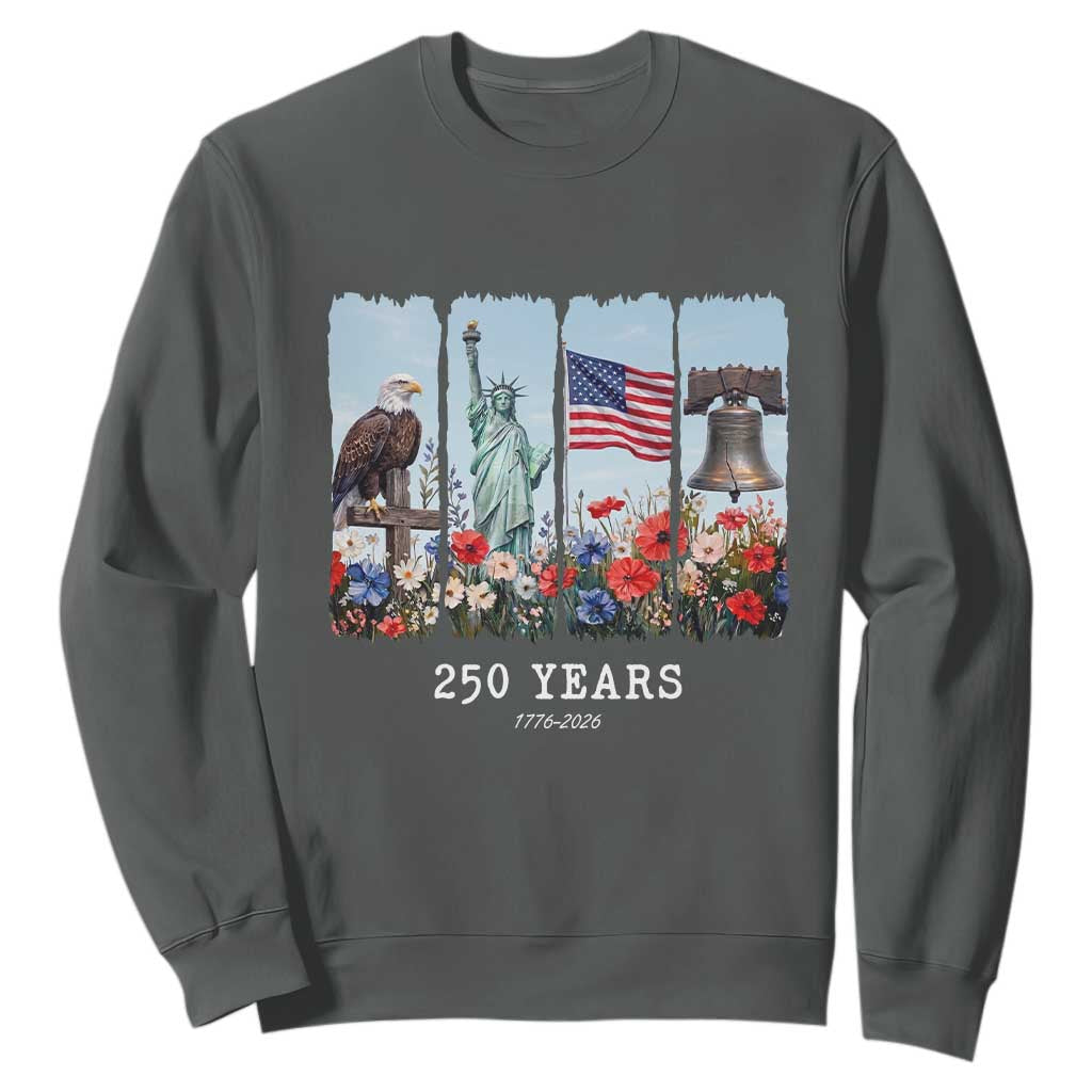 250 Years American 1776 2026 Sweatshirt 250th 4th July Independence Day Eagle Statue of Liberty Flag