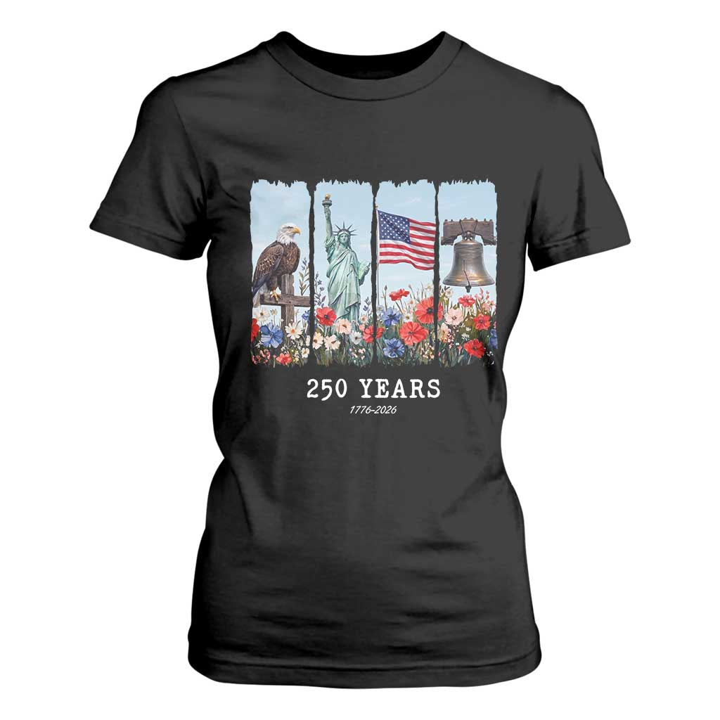 250 Years American 1776 2026 T Shirt For Women 250th 4th July Independence Day Eagle Statue of Liberty Flag