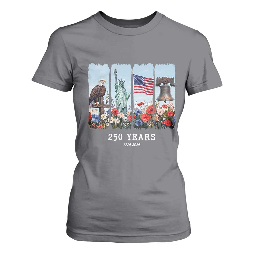 250 Years American 1776 2026 T Shirt For Women 250th 4th July Independence Day Eagle Statue of Liberty Flag