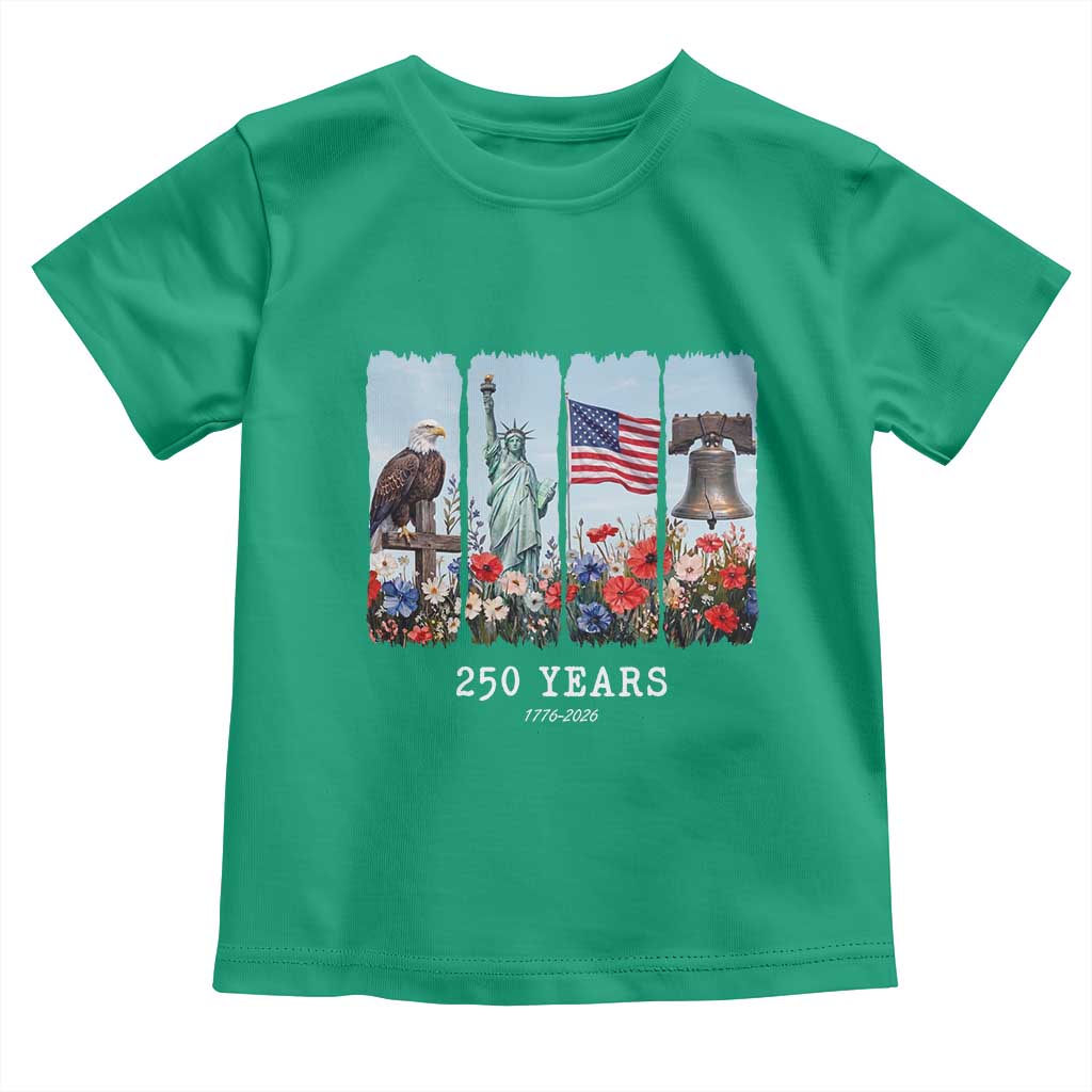 250 Years American 1776 2026 Toddler T Shirt 250th 4th July Independence Day Eagle Statue of Liberty Flag