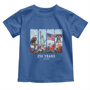 250 Years American 1776 2026 Toddler T Shirt 250th 4th July Independence Day Eagle Statue of Liberty Flag