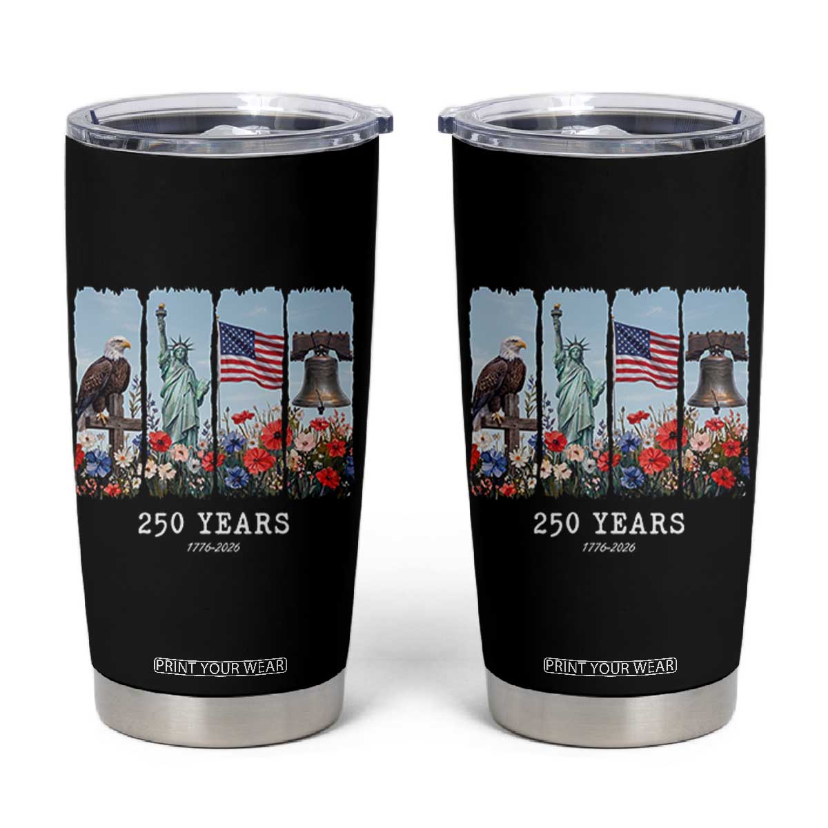 250 Years American 1776 2026 Tumbler Cup 250th 4th July Independence Day Eagle Statue of Liberty Flag TS10 Black Print Your Wear