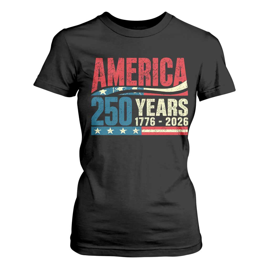 250th Anniversary USA T Shirt For Women Retro 250 Years American 1776 2026 US Flag