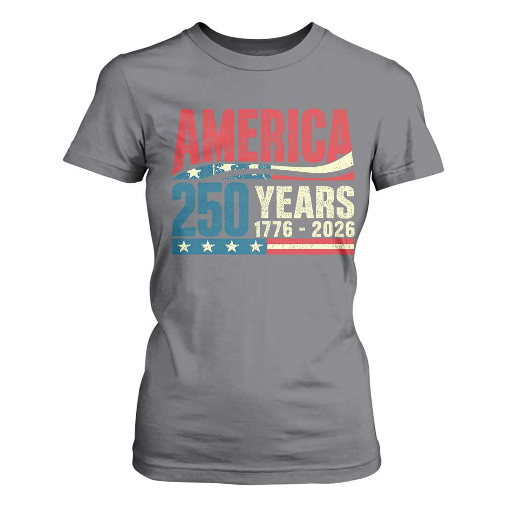 250th Anniversary USA T Shirt For Women Retro 250 Years American 1776 2026 US Flag