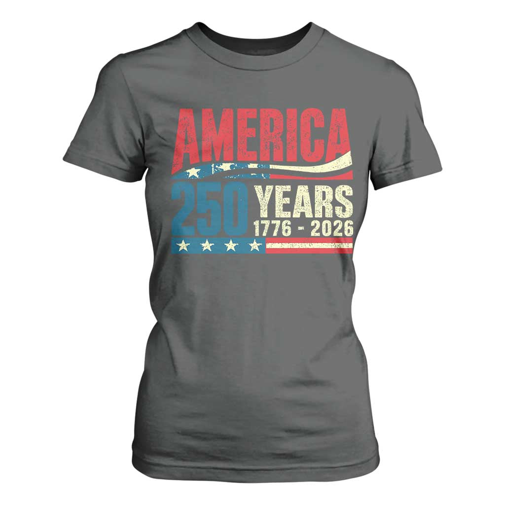 250th Anniversary USA T Shirt For Women Retro 250 Years American 1776 2026 US Flag