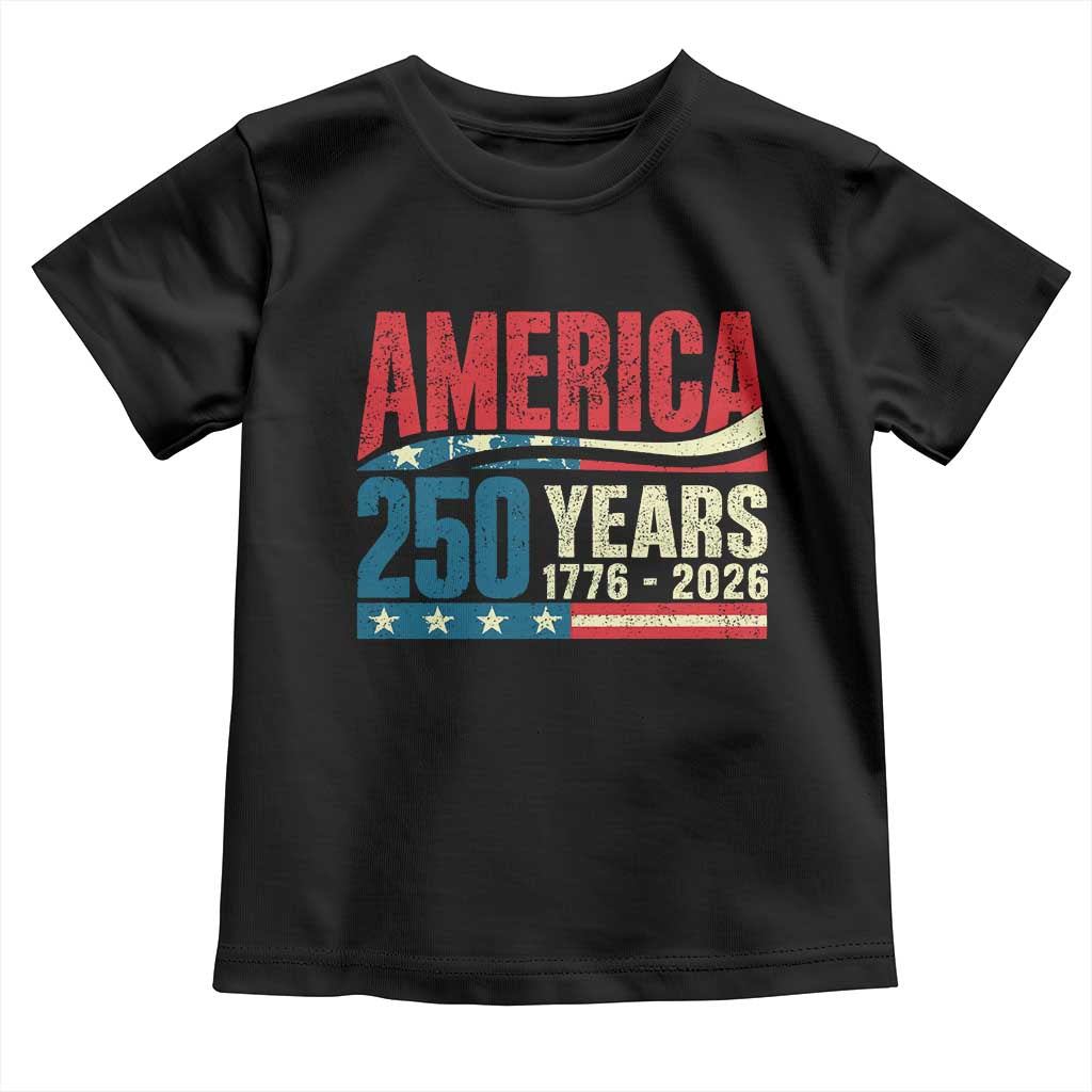 250th Anniversary USA Toddler T Shirt Retro 250 Years American 1776 2026 US Flag TS10 Black Print Your Wear