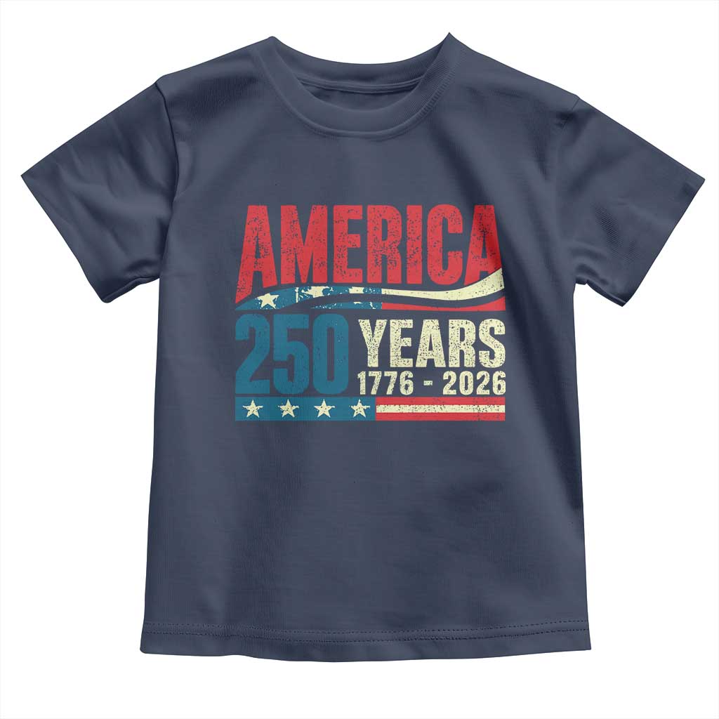 250th Anniversary USA Toddler T Shirt Retro 250 Years American 1776 2026 US Flag