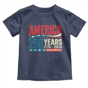 250th Anniversary USA Toddler T Shirt Retro 250 Years American 1776 2026 US Flag