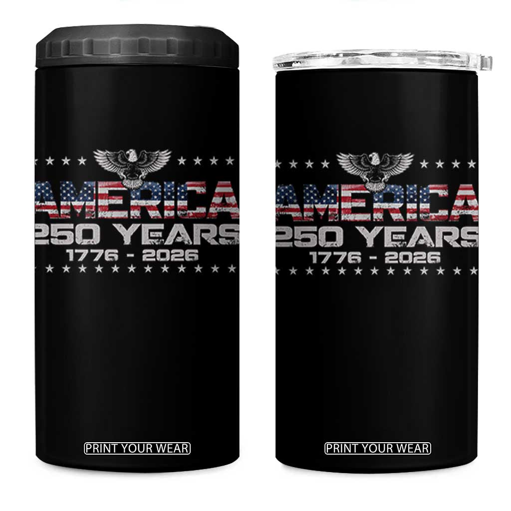 250th Anniversary USA 4 in 1 Can Cooler Tumbler Vintage Eagle 250 Years American 1776 2026 US Flag TS10 One Size: 16 oz Black Print Your Wear