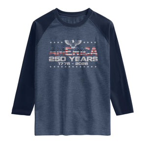 250th Anniversary USA Raglan Shirt Vintage Eagle 250 Years American 1776 2026 US Flag