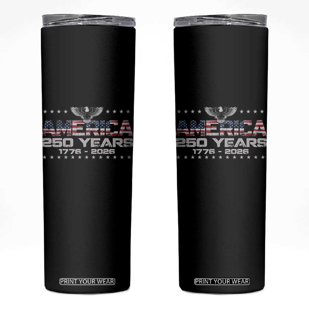 250th Anniversary USA Skinny Tumbler Vintage Eagle 250 Years American 1776 2026 US Flag TS10 Black Print Your Wear
