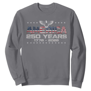 250th Anniversary USA Sweatshirt Vintage Eagle 250 Years American 1776 2026 US Flag