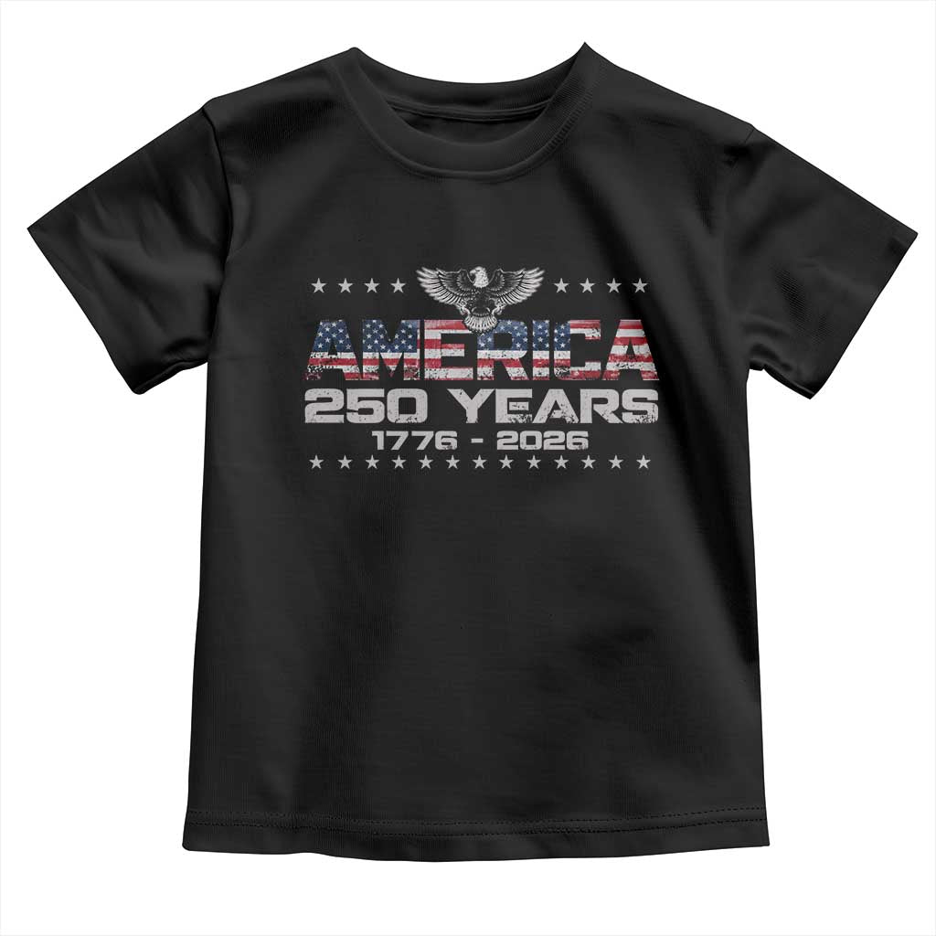 250th Anniversary USA Toddler T Shirt Vintage Eagle 250 Years American 1776 2026 US Flag TS10 Black Print Your Wear