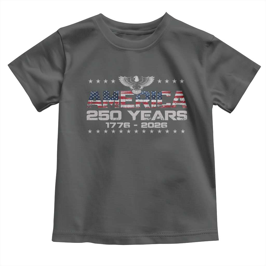 250th Anniversary USA Toddler T Shirt Vintage Eagle 250 Years American 1776 2026 US Flag