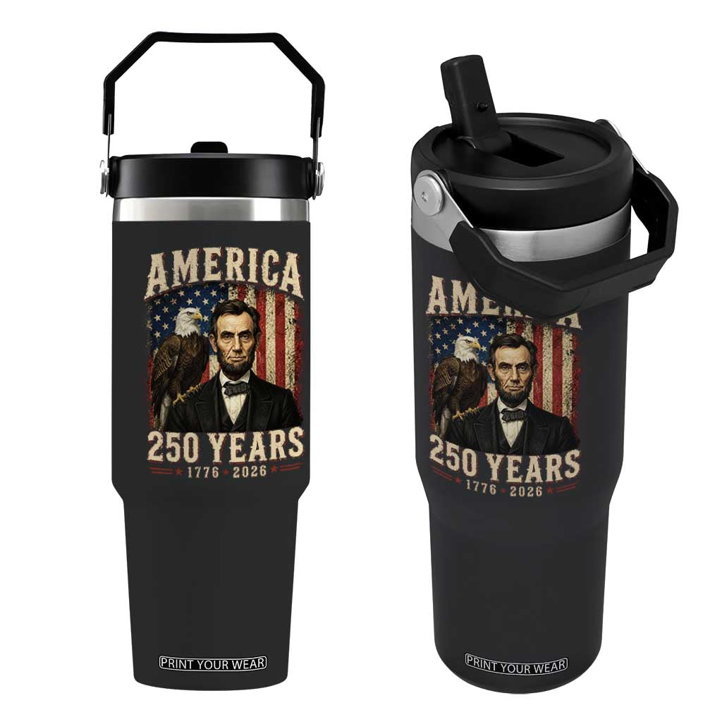 America 250 Years Abraham Lincoln Flip Straw Tumbler Retro Eagle 250th Anniversary USA Flag 1776 2026 TS10 One Size: 30 oz Black Print Your Wear
