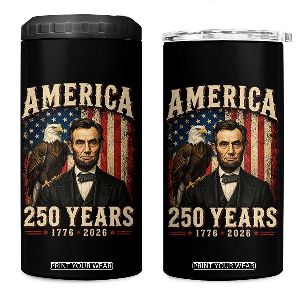 America 250 Years Abraham Lincoln 4 in 1 Can Cooler Tumbler Retro Eagle 250th Anniversary USA Flag 1776 2026 TS10 One Size: 16 oz Black Print Your Wear