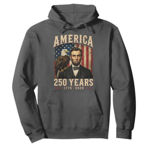 America 250 Years Abraham Lincoln Hoodie Retro Eagle 250th Anniversary USA Flag 1776 2026