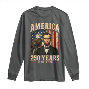 America 250 Years Abraham Lincoln Long Sleeve Shirt Retro Eagle 250th Anniversary USA Flag 1776 2026
