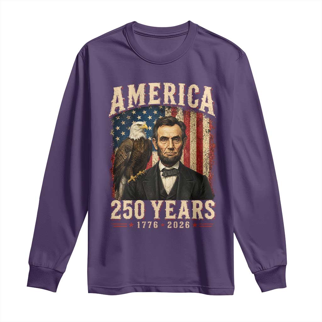 America 250 Years Abraham Lincoln Long Sleeve Shirt Retro Eagle 250th Anniversary USA Flag 1776 2026
