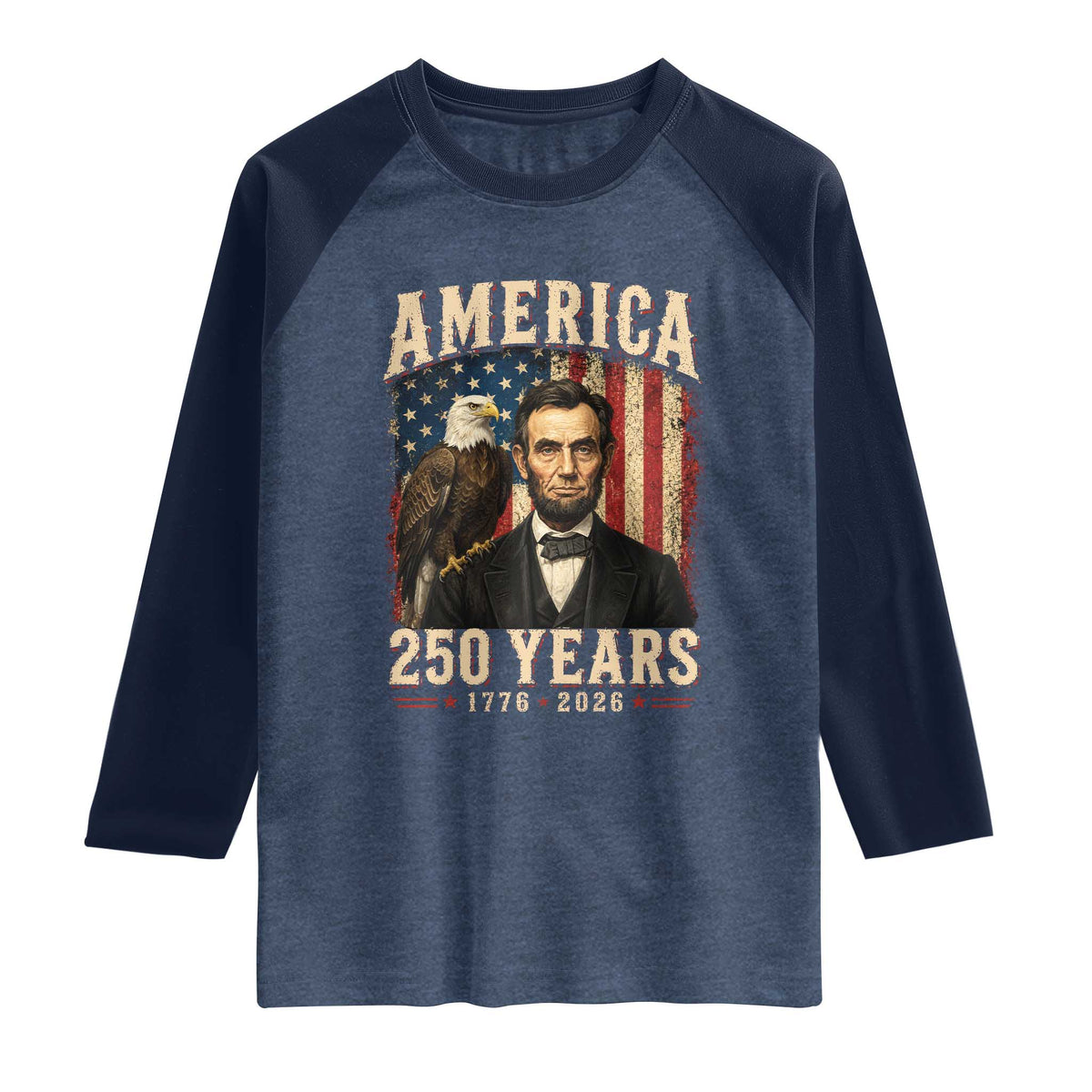 America 250 Years Abraham Lincoln Raglan Shirt Retro Eagle 250th Anniversary USA Flag 1776 2026