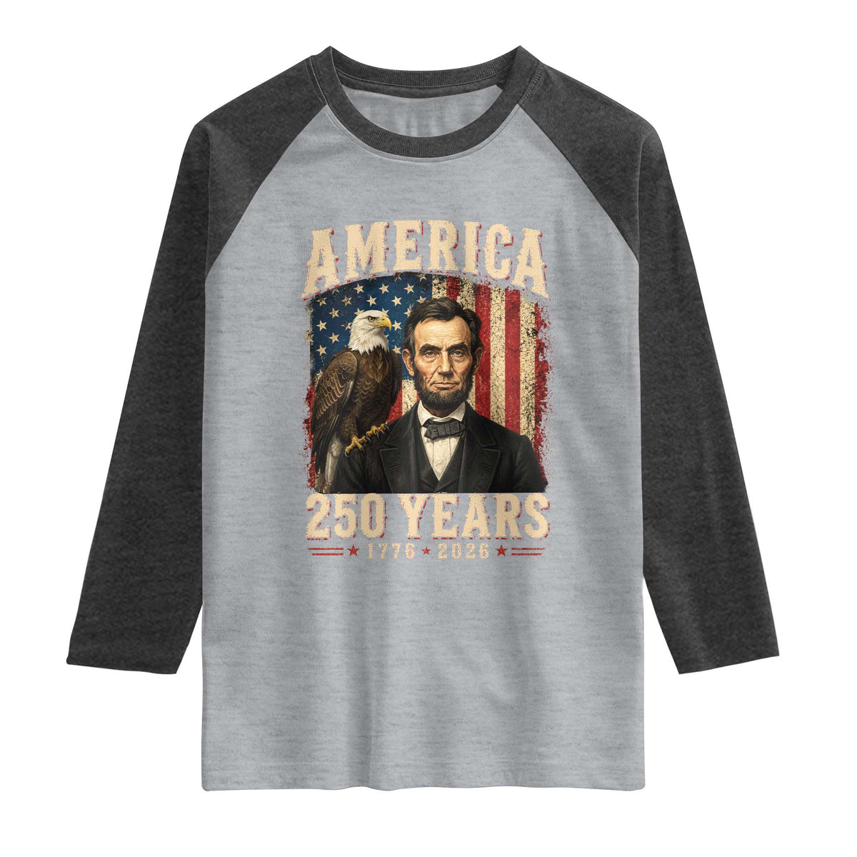 America 250 Years Abraham Lincoln Raglan Shirt Retro Eagle 250th Anniversary USA Flag 1776 2026