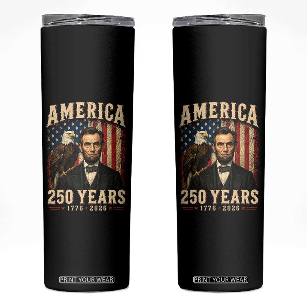 America 250 Years Abraham Lincoln Skinny Tumbler Retro Eagle 250th Anniversary USA Flag 1776 2026