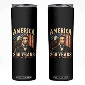 America 250 Years Abraham Lincoln Skinny Tumbler Retro Eagle 250th Anniversary USA Flag 1776 2026