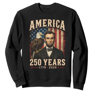 America 250 Years Abraham Lincoln Sweatshirt Retro Eagle 250th Anniversary USA Flag 1776 2026