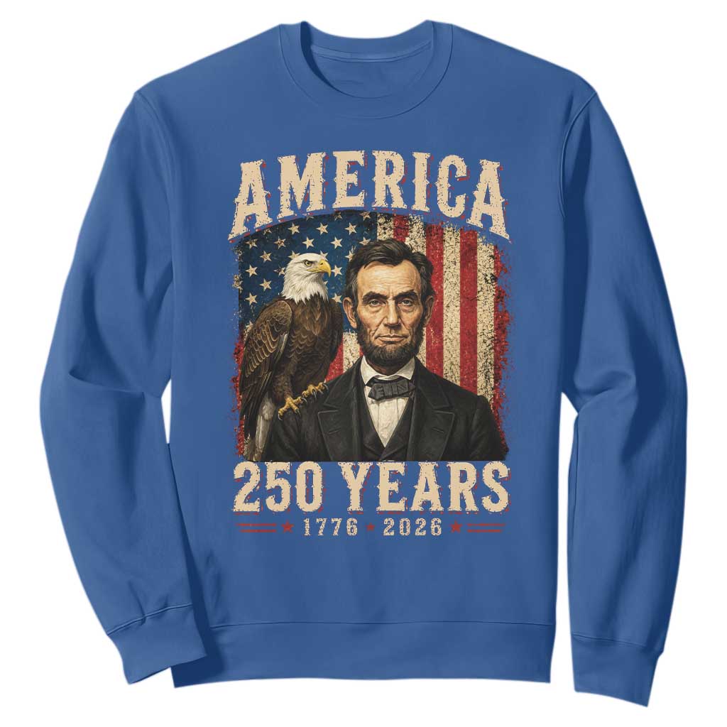 America 250 Years Abraham Lincoln Sweatshirt Retro Eagle 250th Anniversary USA Flag 1776 2026