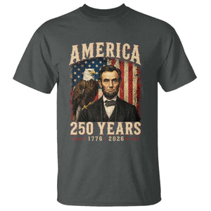 America 250 Years Abraham Lincoln T Shirt Retro Eagle 250th Anniversary USA Flag 1776 2026