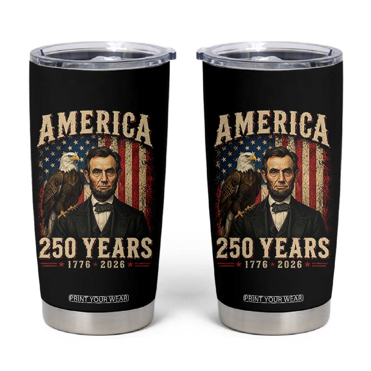 America 250 Years Abraham Lincoln Tumbler Cup Retro Eagle 250th Anniversary USA Flag 1776 2026