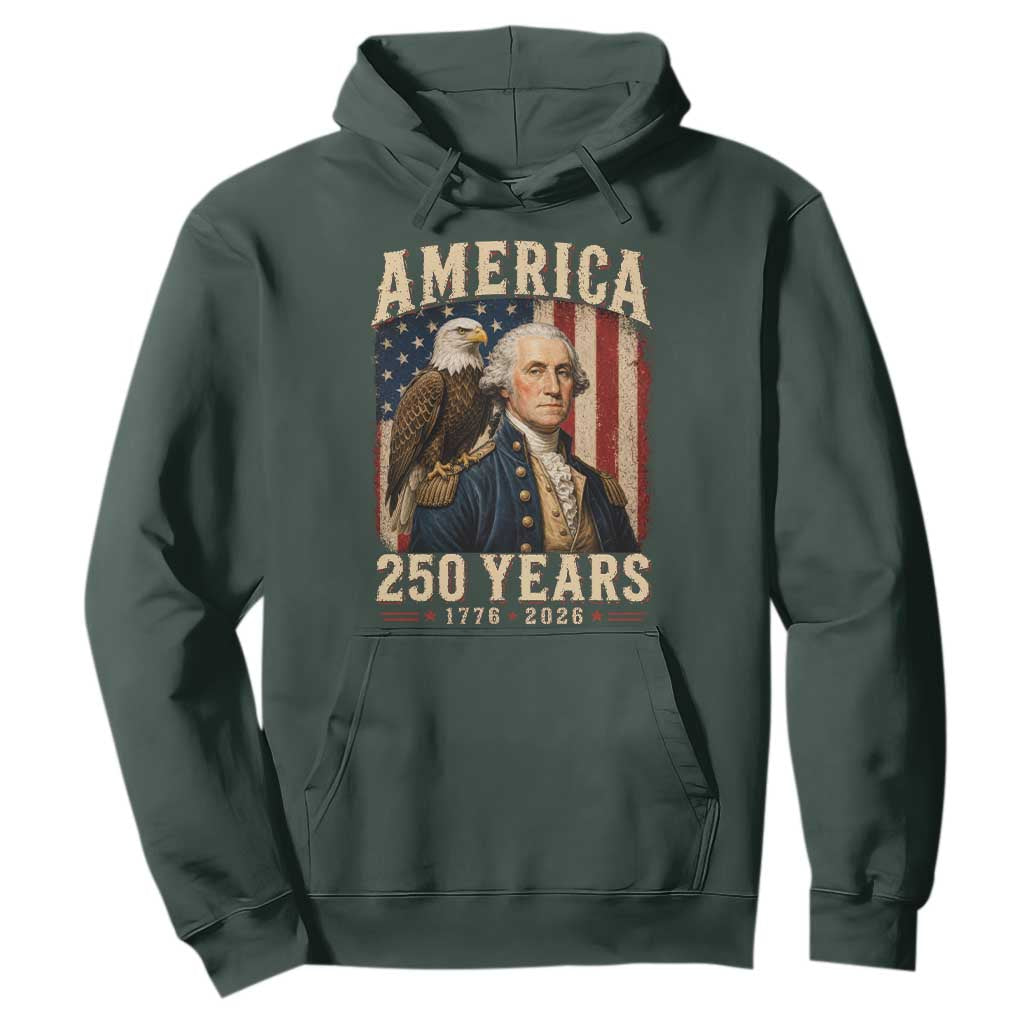 America 250 Years George Washington Hoodie Retro Eagle 250th Anniversary USA Flag 1776 2026