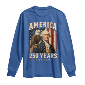 America 250 Years George Washington Long Sleeve Shirt Retro Eagle 250th Anniversary USA Flag 1776 2026