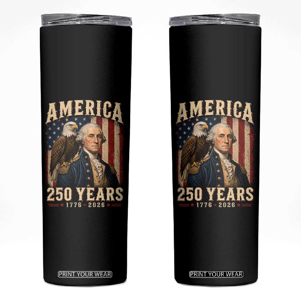 America 250 Years George Washington Skinny Tumbler Retro Eagle 250th Anniversary USA Flag 1776 2026