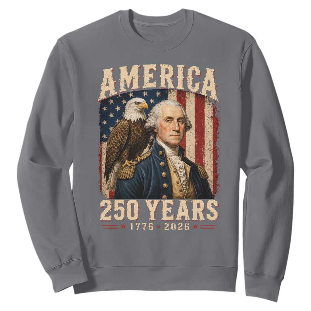 America 250 Years George Washington Sweatshirt Retro Eagle 250th Anniversary USA Flag 1776 2026
