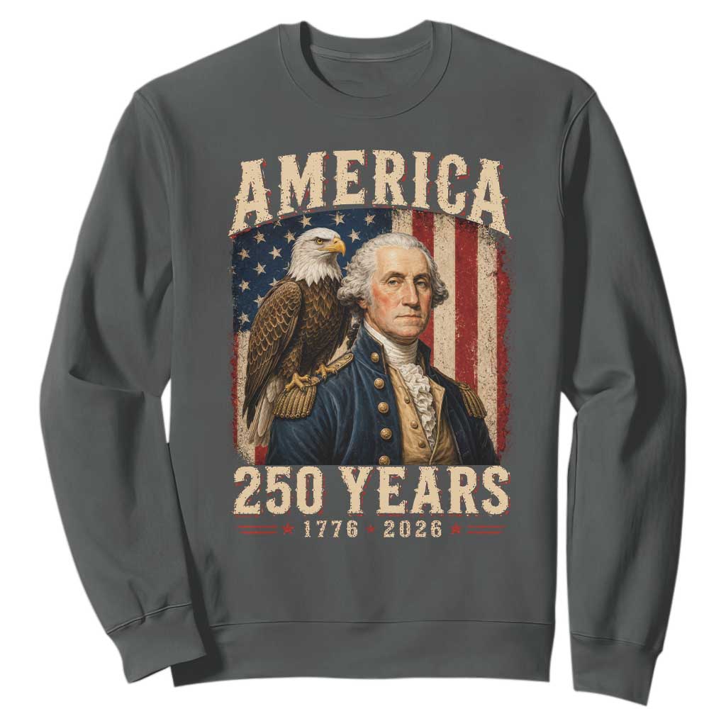 America 250 Years George Washington Sweatshirt Retro Eagle 250th Anniversary USA Flag 1776 2026