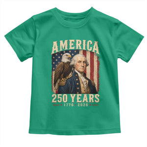 America 250 Years George Washington Toddler T Shirt Retro Eagle 250th Anniversary USA Flag 1776 2026