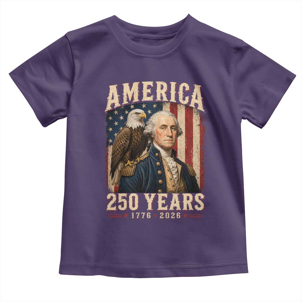 America 250 Years George Washington Toddler T Shirt Retro Eagle 250th Anniversary USA Flag 1776 2026