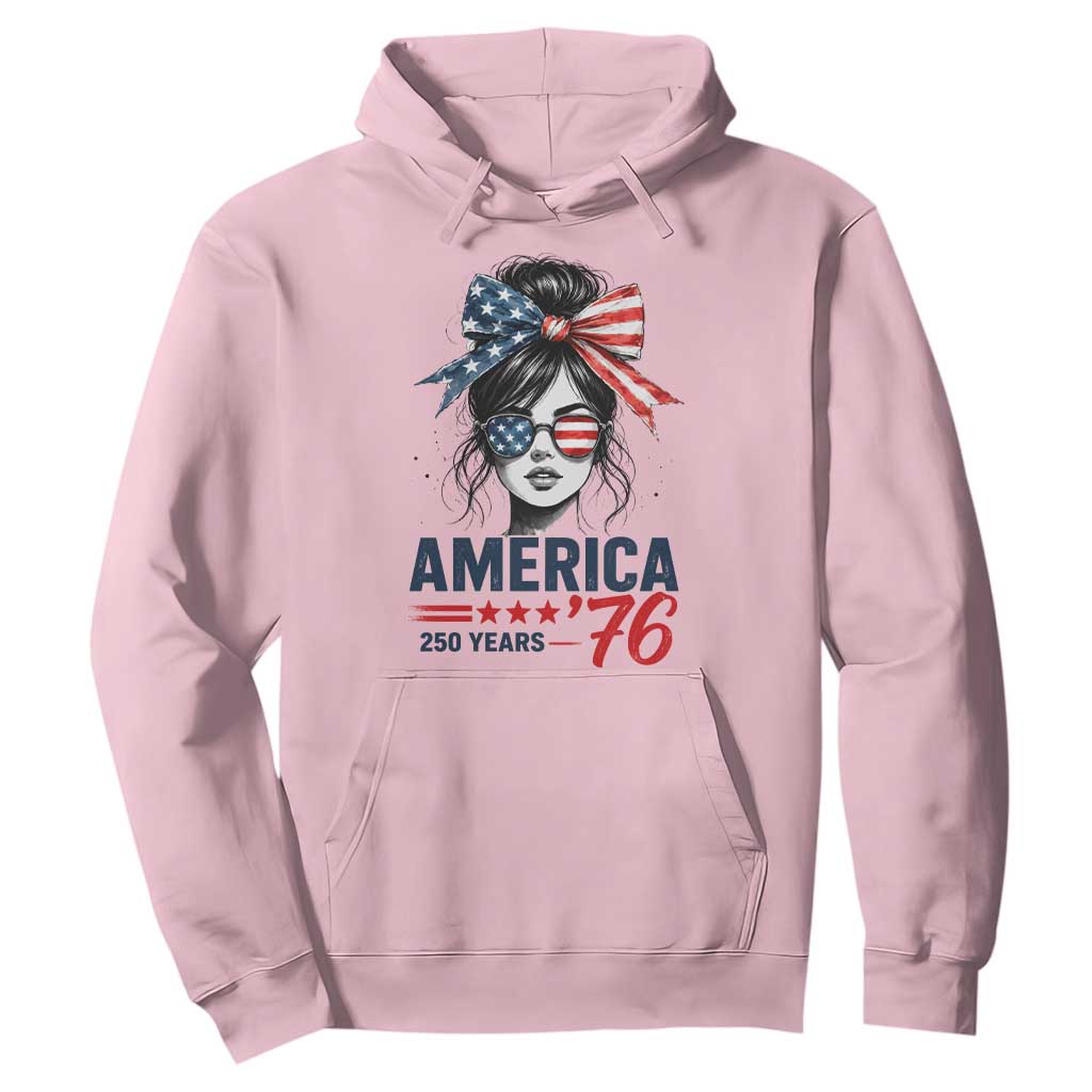 America 250 Years Hoodie 250th Anniversary USA Patriotic Girl Messy Bun 1776 2026