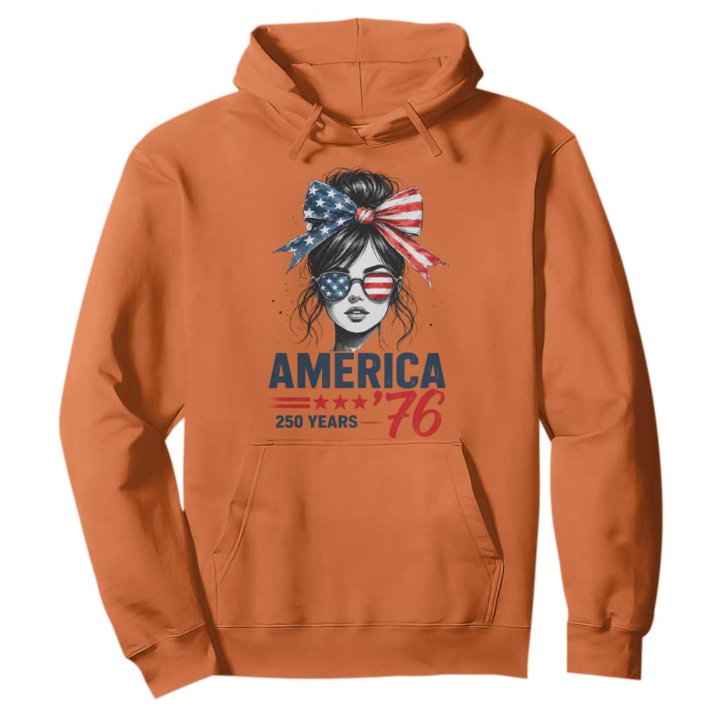 America 250 Years Hoodie 250th Anniversary USA Patriotic Girl Messy Bun 1776 2026
