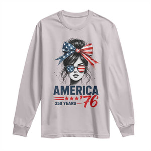America 250 Years Long Sleeve Shirt 250th Anniversary USA Patriotic Girl Messy Bun 1776 2026