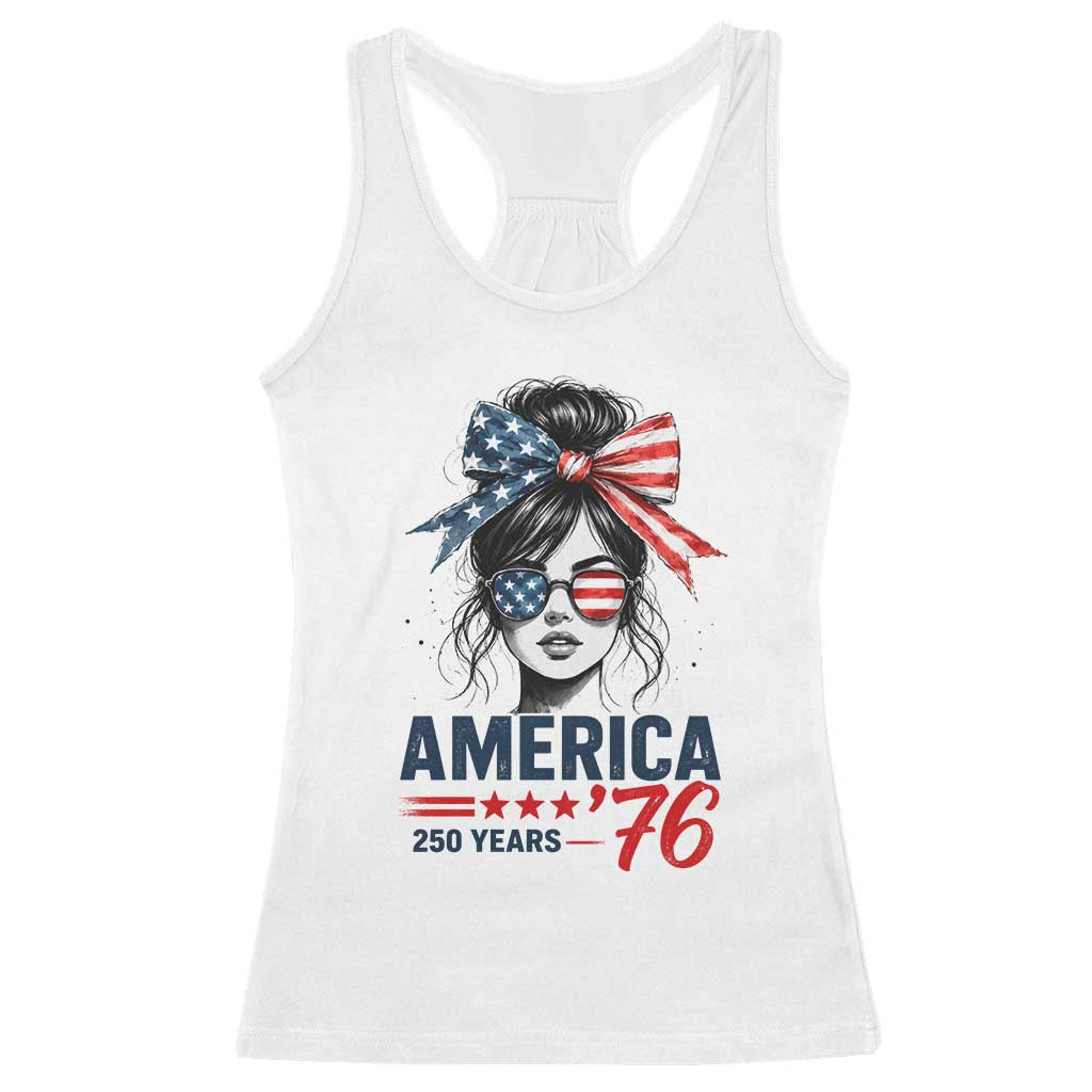 America 250 Years Racerback Tank Top 250th Anniversary USA Patriotic Girl Messy Bun 1776 2026